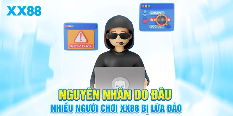 Nguyên nhân do đâu nhiều người bị lừa đảo
